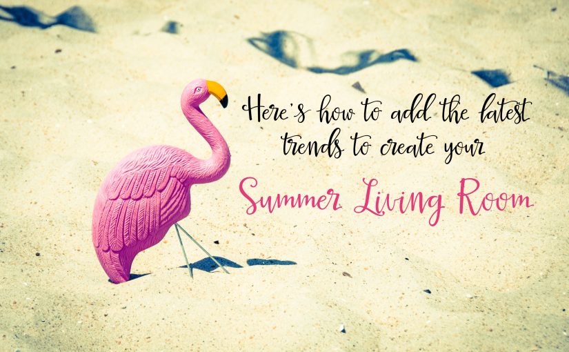 Summer Living Room – How to refresh your space