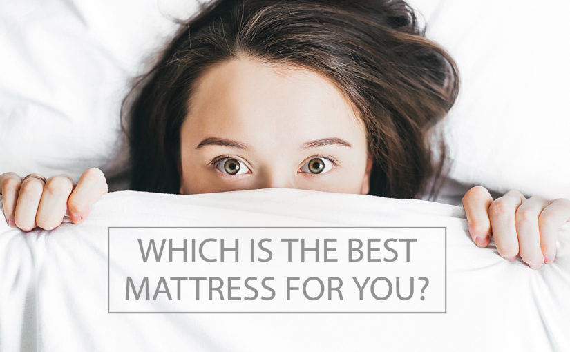 How do you know which is the best mattress for you?