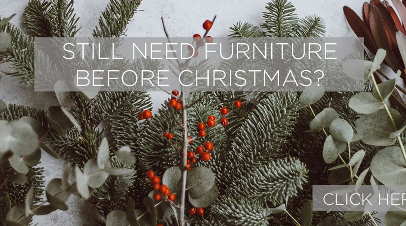 Do you need a furniture delivery before Christmas?
