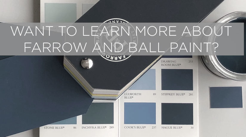 We now stock Farrow and Ball at our showroom