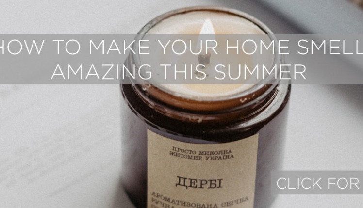 Make your home smell amazing using our Home Fragrance Tips